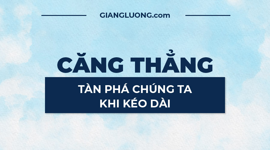 Căng Thẳng Kéo Dài Tàn Phá Chúng Ta Ra Sao?