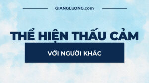 The-Hien-Thau-Cam-Voi-Nguoi-Khac